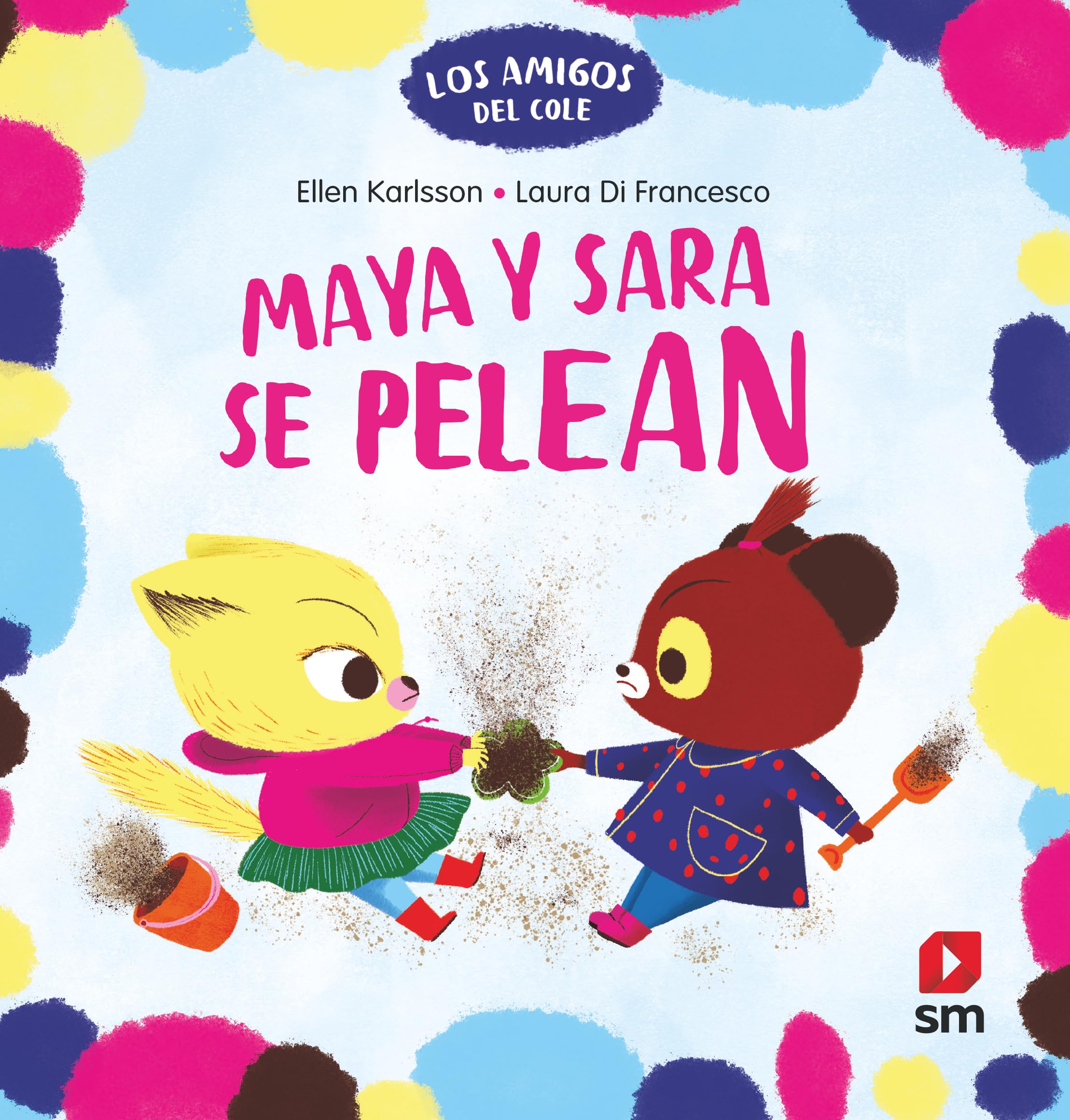 Maya y Sara se pelean (Los amigos del cole) Non-fiction