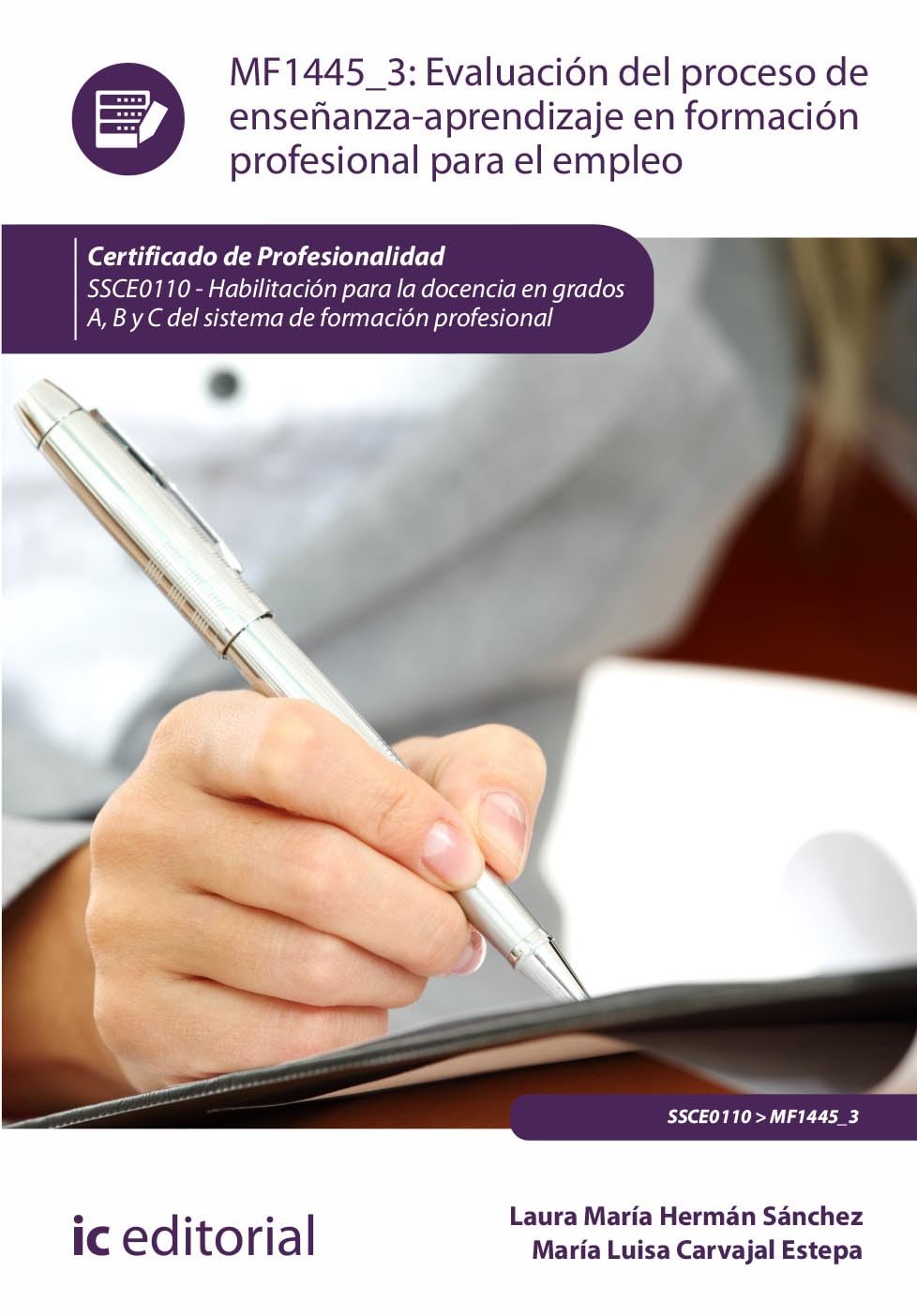 Evaluación del proceso de enseñanza-aprendizaje en Formación Profesional para el Empleo. SSCE0110 - Habilitación para la docencia en grados A, B y C del Sistema de Formación Profesional book