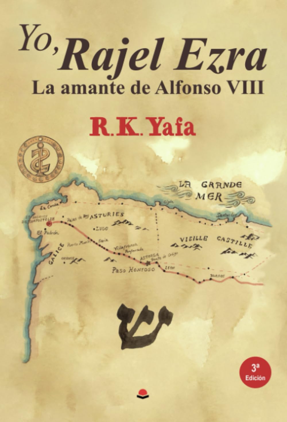 Yo, Rajel Ezra. La amante de Alfonso VIII Historical Fiction