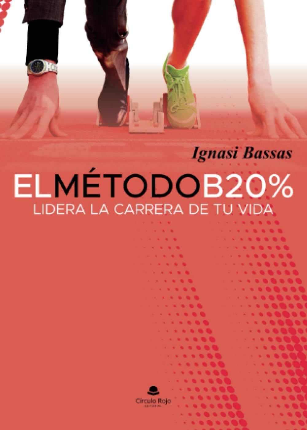 El método B20%: Lidera la carrera de tu vida book