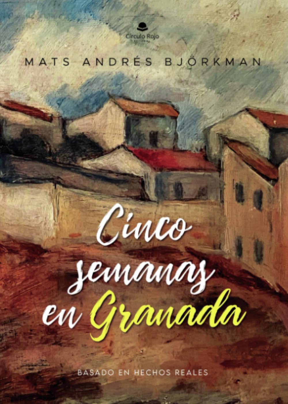 Cinco semanas en Granada Historical Fiction