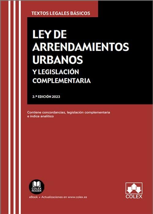 Ley de arrendamientos urbanos y legislación complementaria: Contiene concordancias, legislación complementaria e índice analítico book