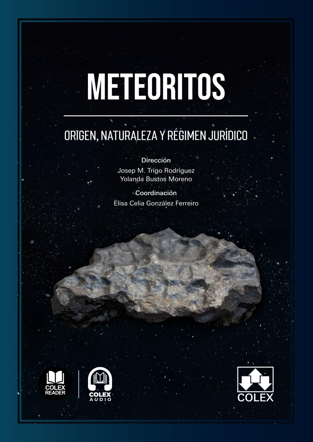 Meteoritos: Origen, naturaleza y régimen jurídico (Monografía) Law