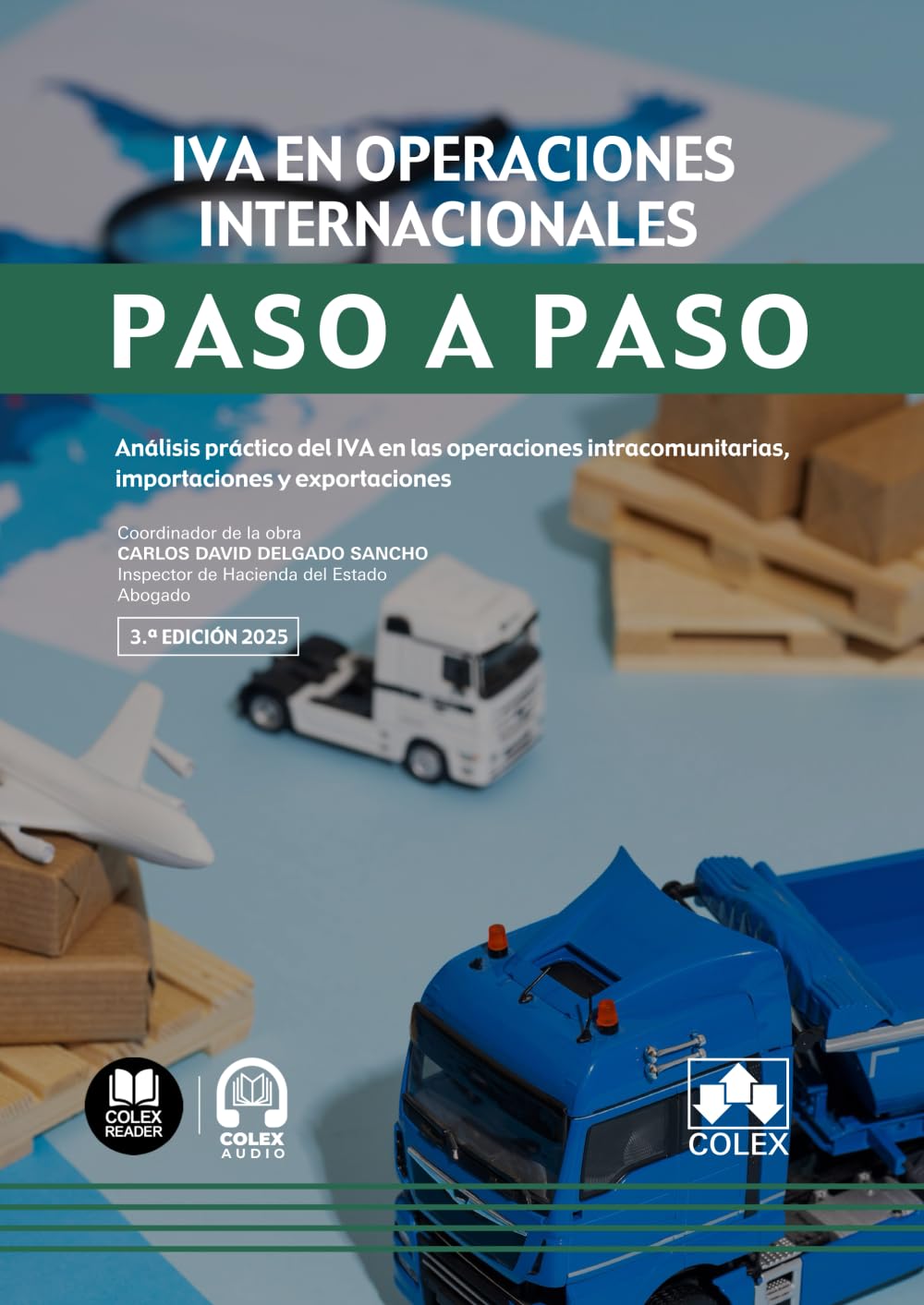 IVA en operaciones internacionales. Paso a paso: Análisis práctico del IVA en las operaciones intracomunitarias, importaciones y exportaciones book