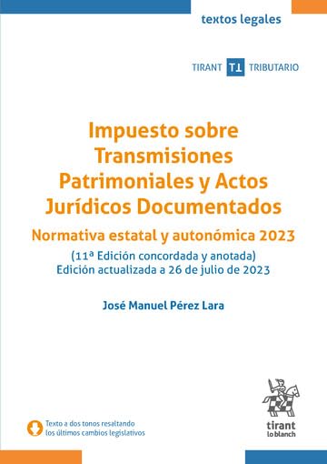 Impuesto sobre Transmisiones Patrimoniales y Actos Jurídicos Documentados. Normativa estatal y autonómica 2023 11ª Edición book
