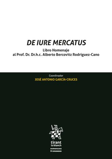 De Iure Mercatus. Libro Homenaje al Prof. Dr. h. c. Alberto Bercovitz Rodríguez Cano book