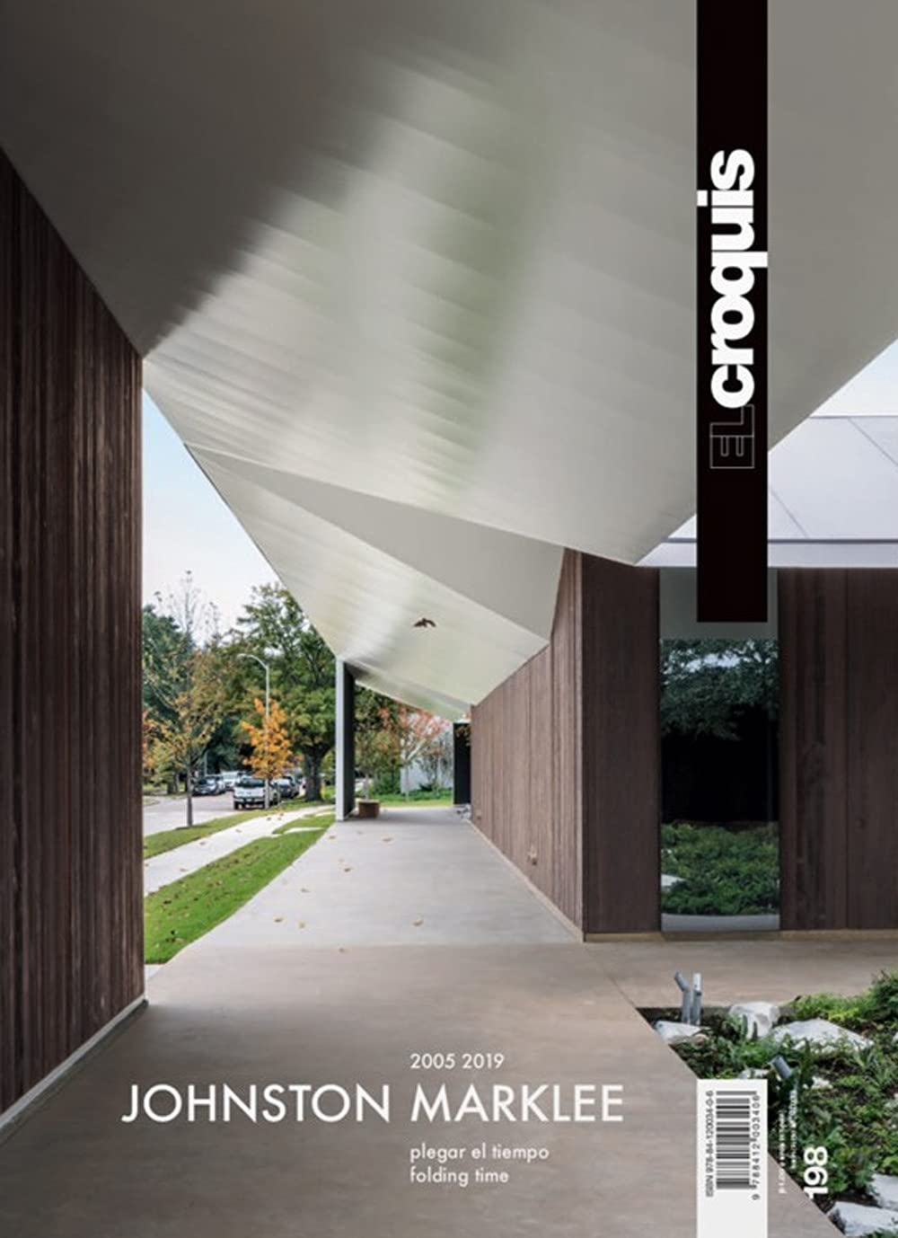 Johnston Marklee, 2005-2019 : Plegar el tiempo = Folding time Architecture