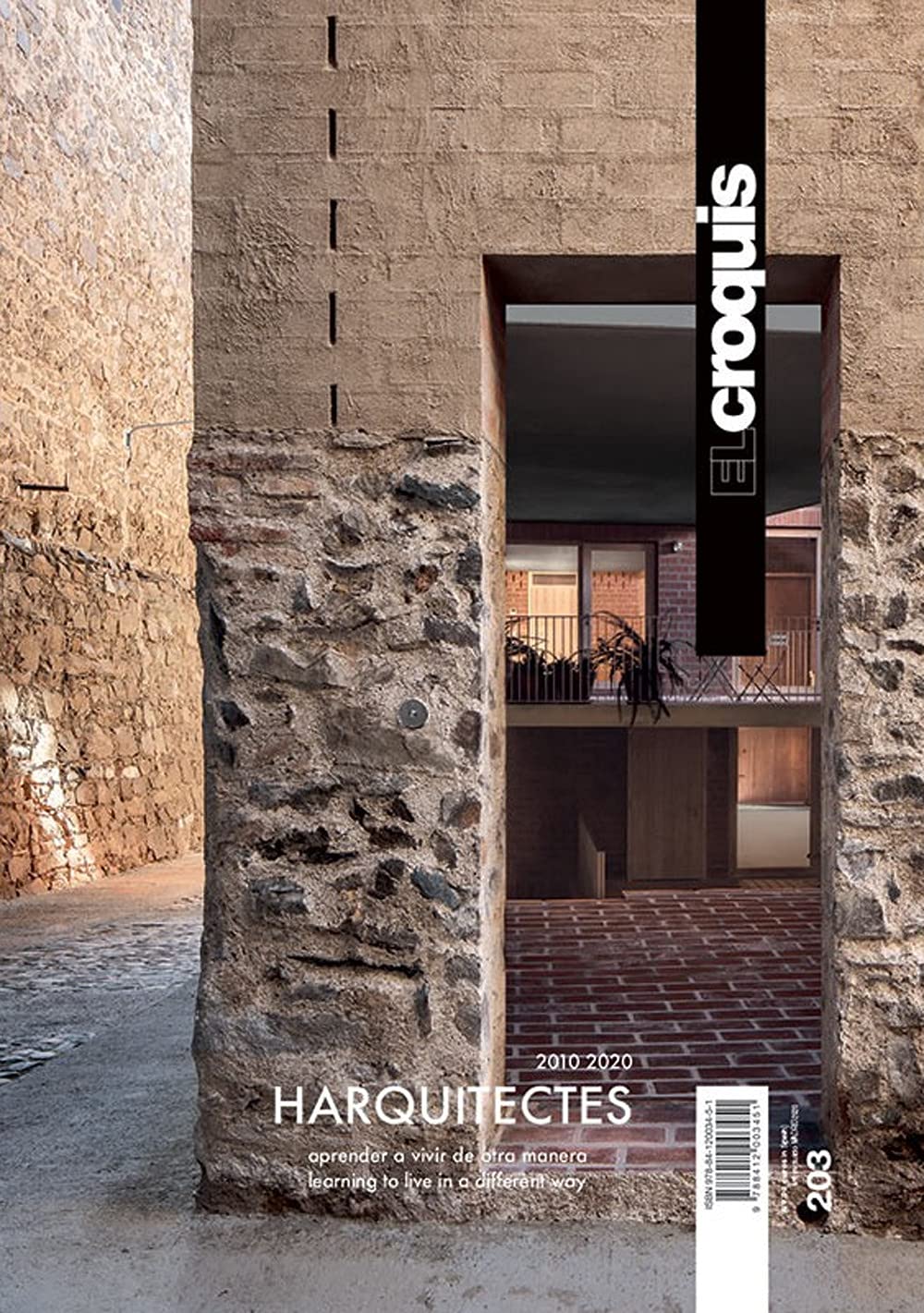 HARQUITECTES, 2011 / 2020: Aprender a vivir de otra manera / Learning to live in a different way (EL CROQUIS, Band 203) Architecture