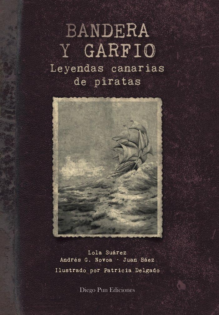 bandera y garfio. leyendas canarias de piratas Novels & Short Stories