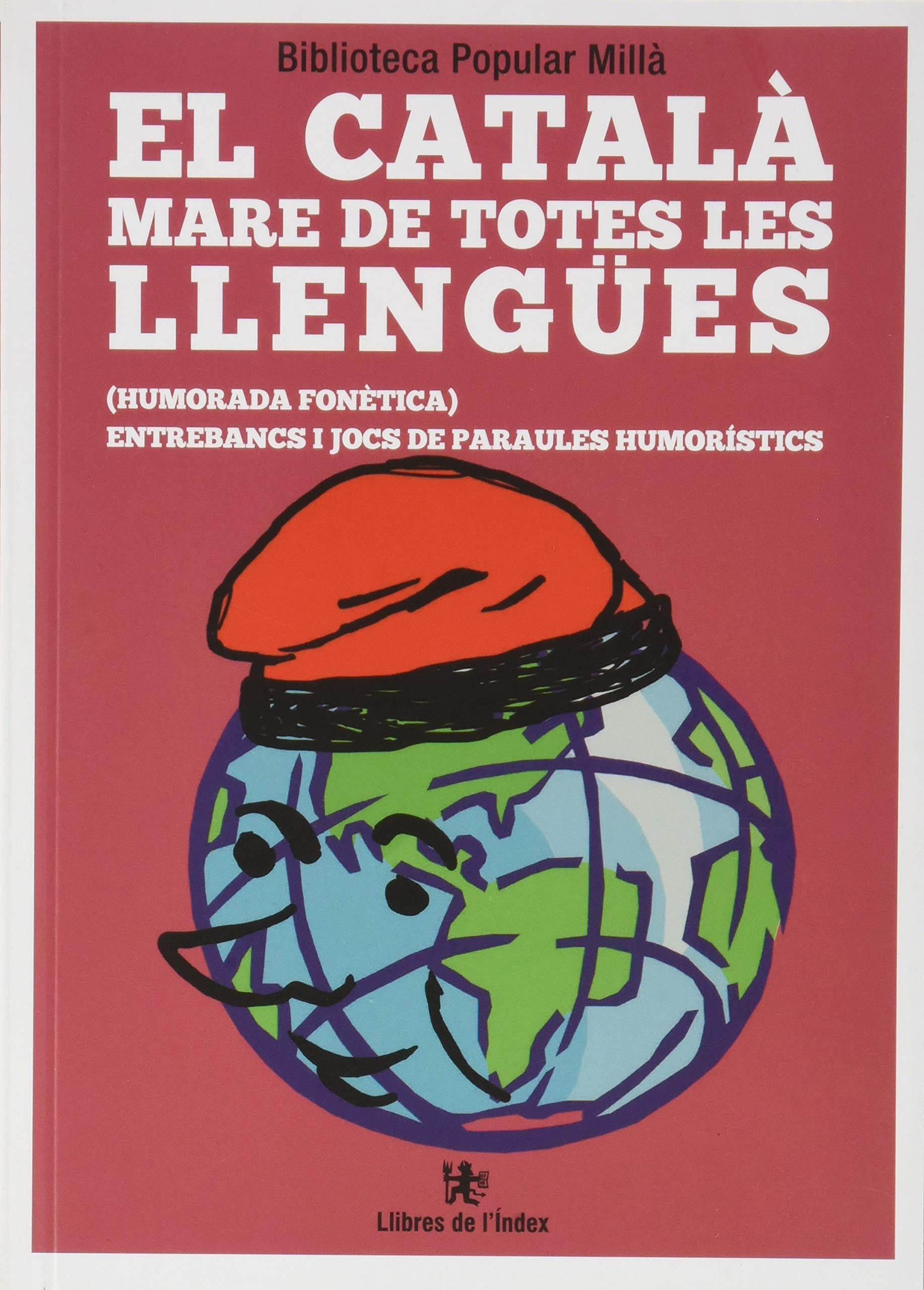 El català mare de totes les llengües: (Humorada fonètica) Entrebancs i jocs de paraules humorístics book