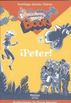 ¡PETER! (LOS EXTRAORDINARIOS VIAJES DE BOOKI, Band 1) Books