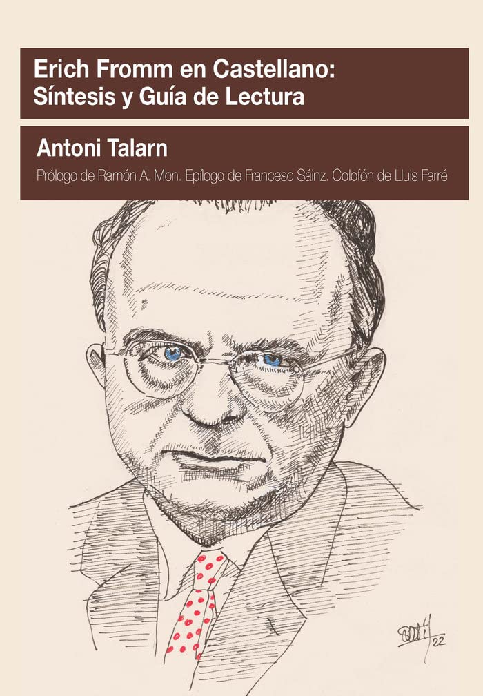 Erich Fromm en castellano: Síntesis y guía de lectura: 6 (Pensamiento Relacional) book