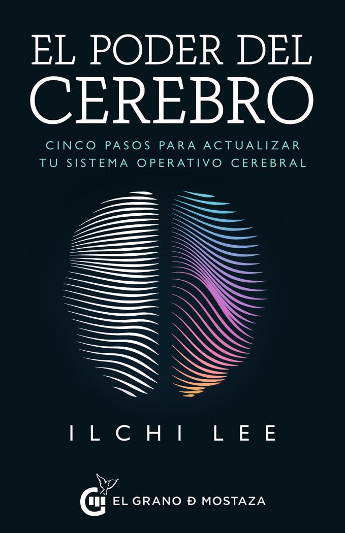 El poder del cerebro: Cinco pasos para actualizar tu sistema operativo cerebral Medicine