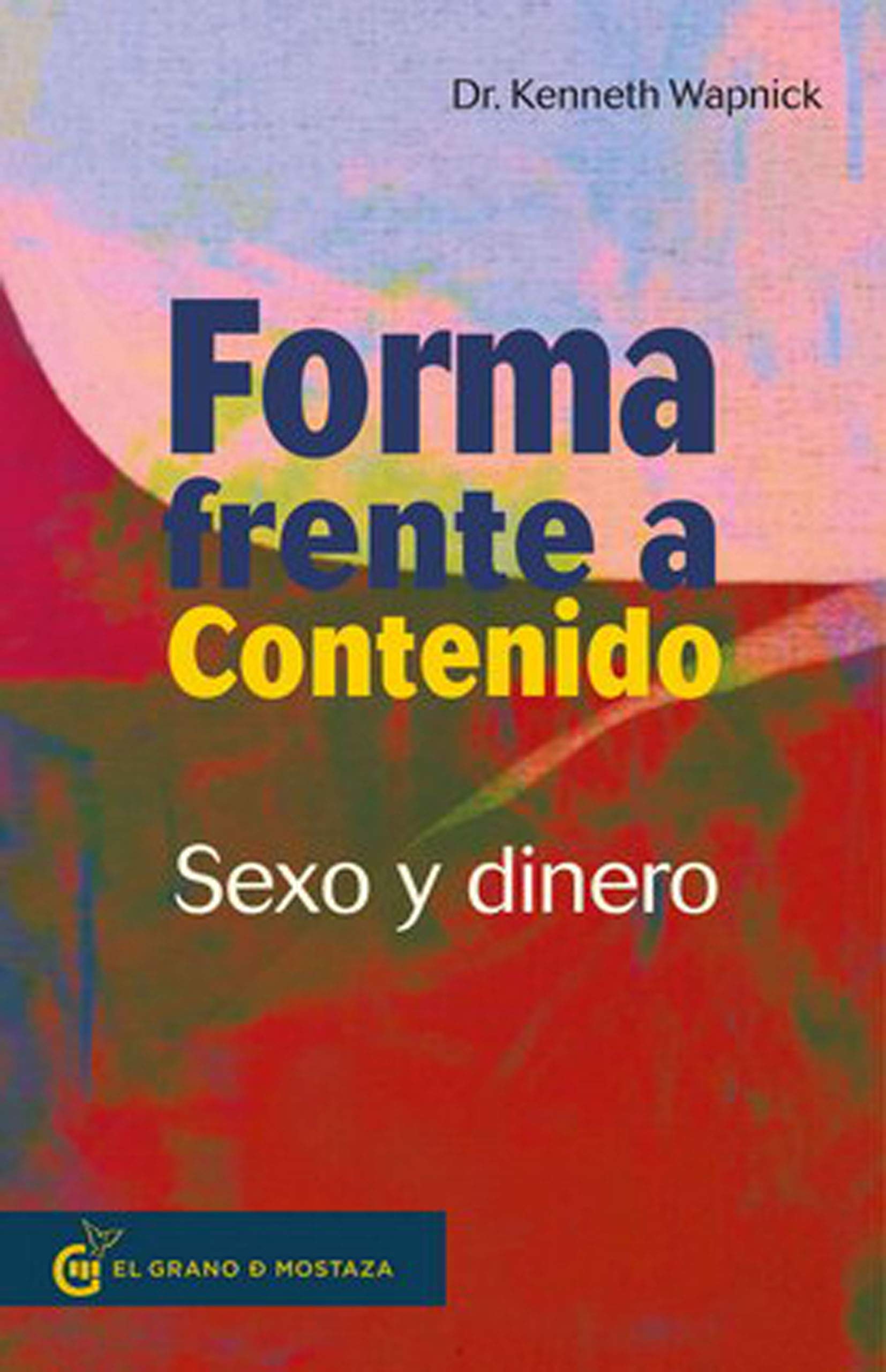 Forma frente a contenido: Sexo y Dinero Religion & Esotericism
