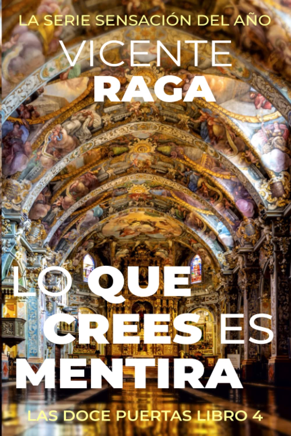Lo que crees es mentira: Las doce puertas parte IV: Las doce puertas libro 4 Action & Adventure