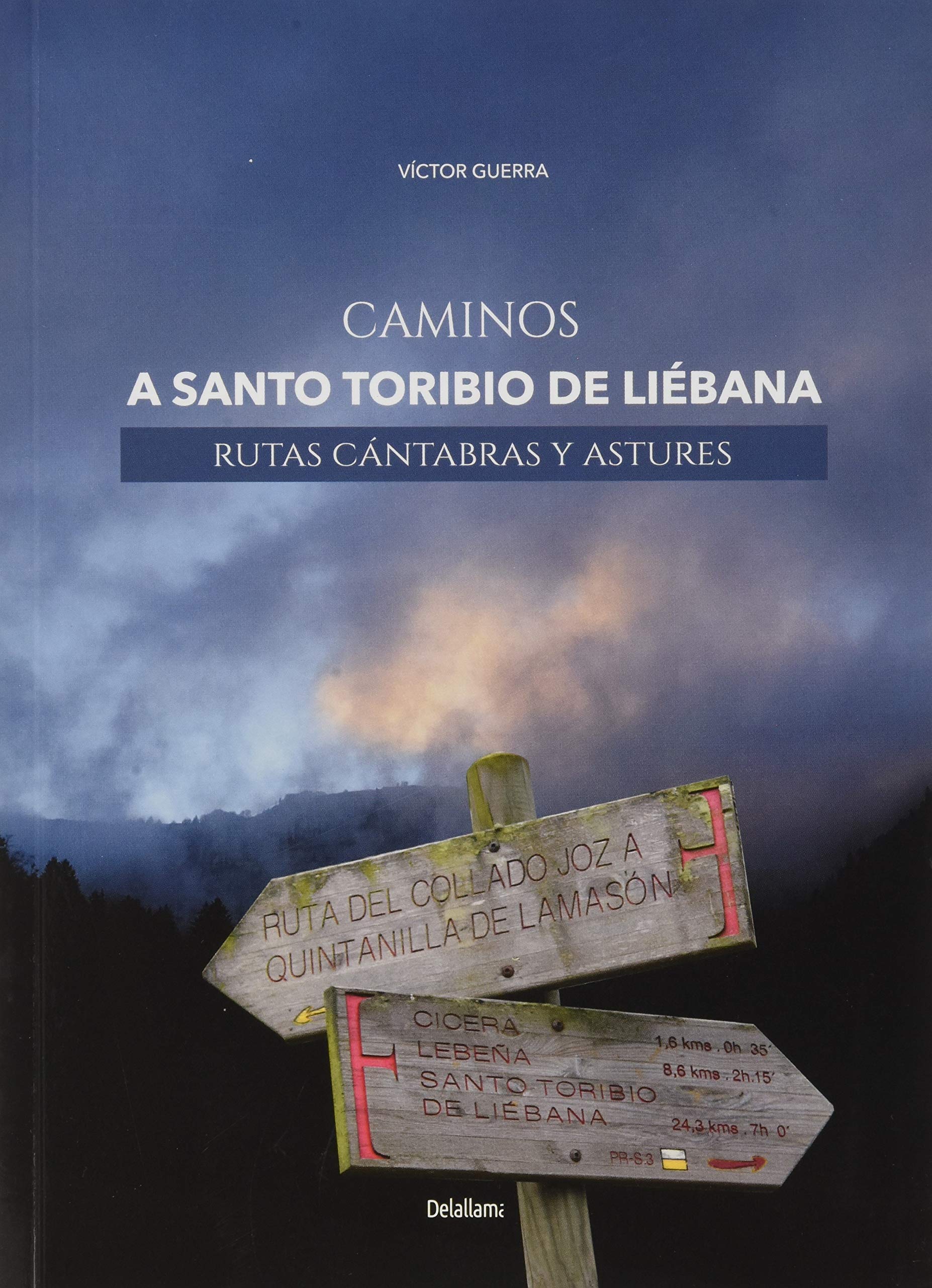 Caminos a Santo Toribio de Liébana. Rutas cántabras y astures Leisure, Home & Garden