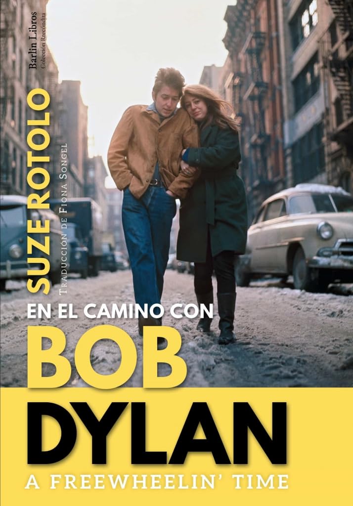 A Freewheelin' Time: En el camino con Bob Dylan book