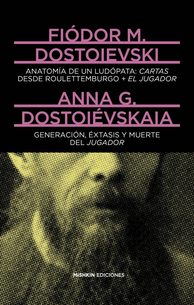 Anatomía de un ludópata: Generación, éxtasis y muerte de El jugador book