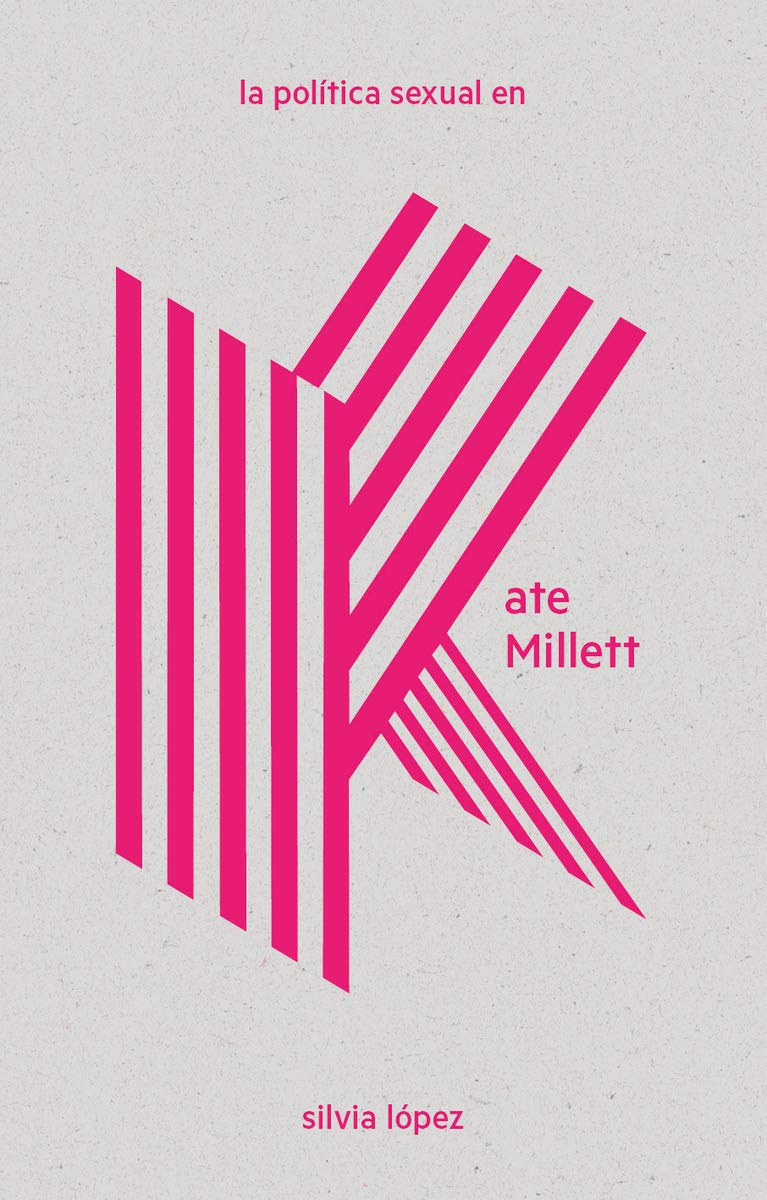 La política sexual en Kate Millett (LAS Imprescindibles, Band 2) Books