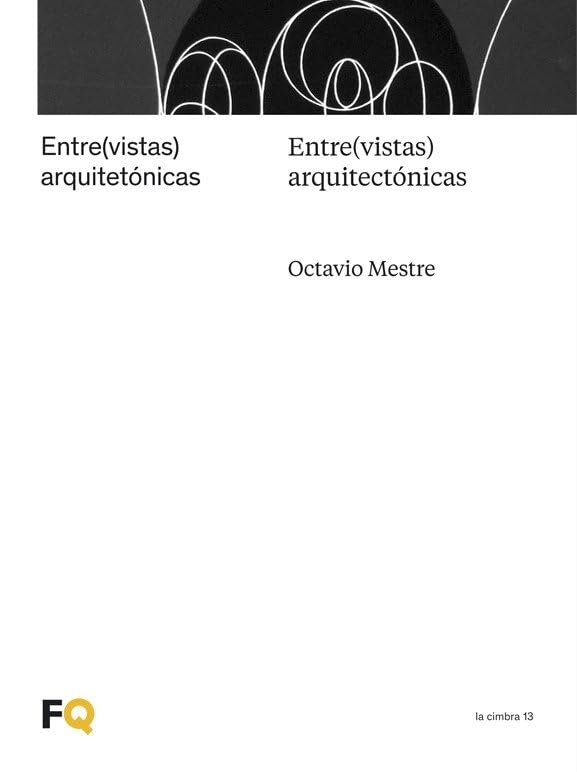 Entre(vistas) arquitectónicas: Entre(vistas) arquitetónicas (la cimbra, Band 13) Essays & Short Stories