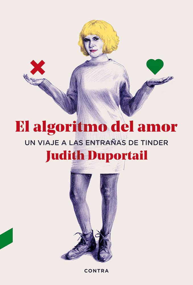 El algoritmo del amor/ The Algorithm of Love: Un viaje a las entrañas de Tinder/ A Trip to the Bowels of Tinder book