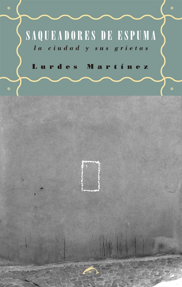 Saqueadores de espuma: La ciudad y sus grietas (Ab urbe condita, Band 1) Books