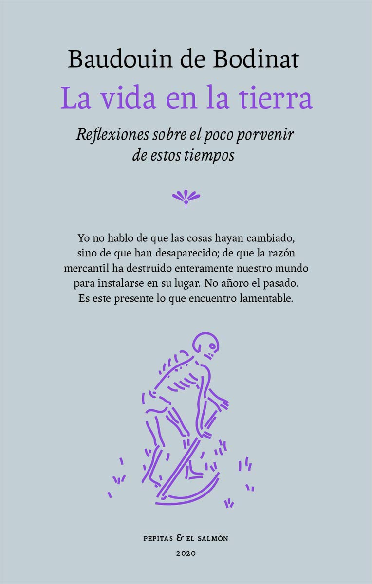 La vida en la Tierra: Reflexiones sobre el poco porvenir de estos tiempo (Pepitas & El Salmón, Band 2) Books