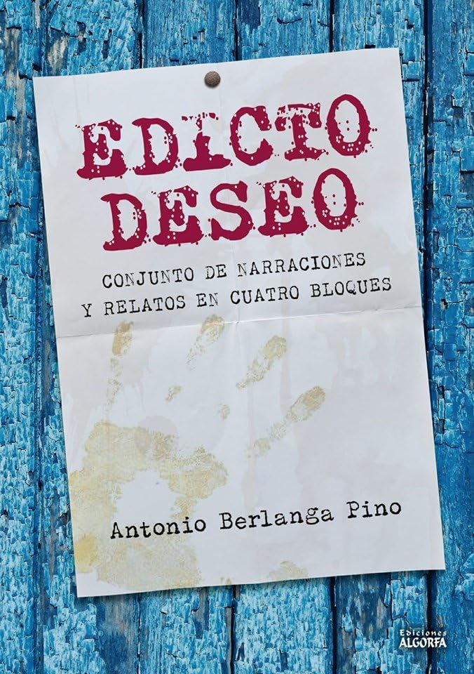 EDICTO DESEO: CONJUNTO DE NARRACIONES Y RELATOS EN CUATRO BLOQUES Books