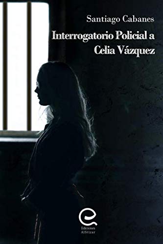 Interrogatorio Policial a Celia Vázquez Contemporary literature