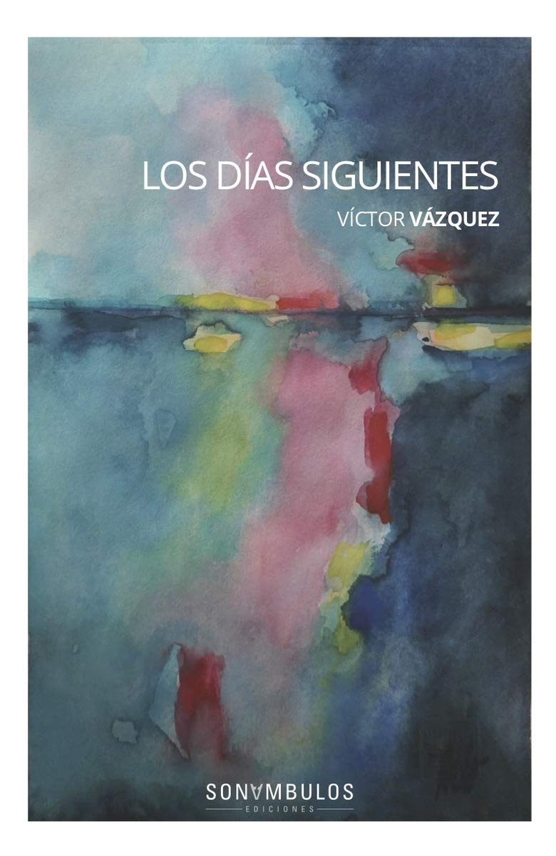 Los días siguientes Contemporary literature