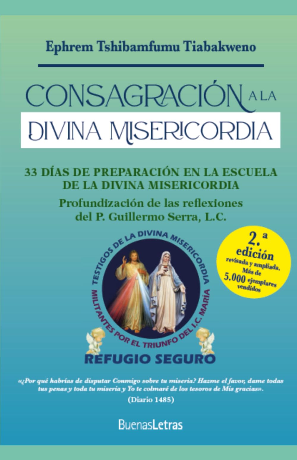 CONSAGRACIÓN A LA DIVINA MISERICORDIA: 33 DÍAS DE PREPARACIÓN EN LA ESCUELA DE LA DIVINA MISERICORDIA: PROFUNDIZACIÓN DE LAS REFLEXIONES DEL P. GUILLERMO SERRA, L.C Religion & Esotericism