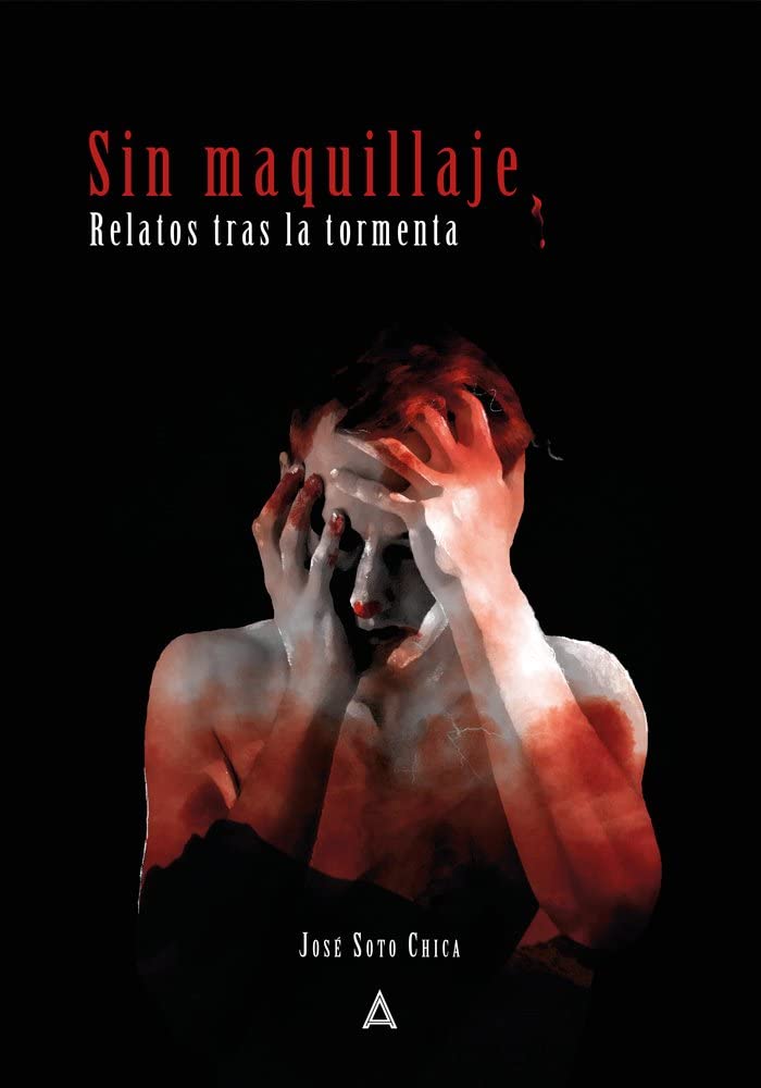 Sin maquillaje: Relatos tras la tormenta book