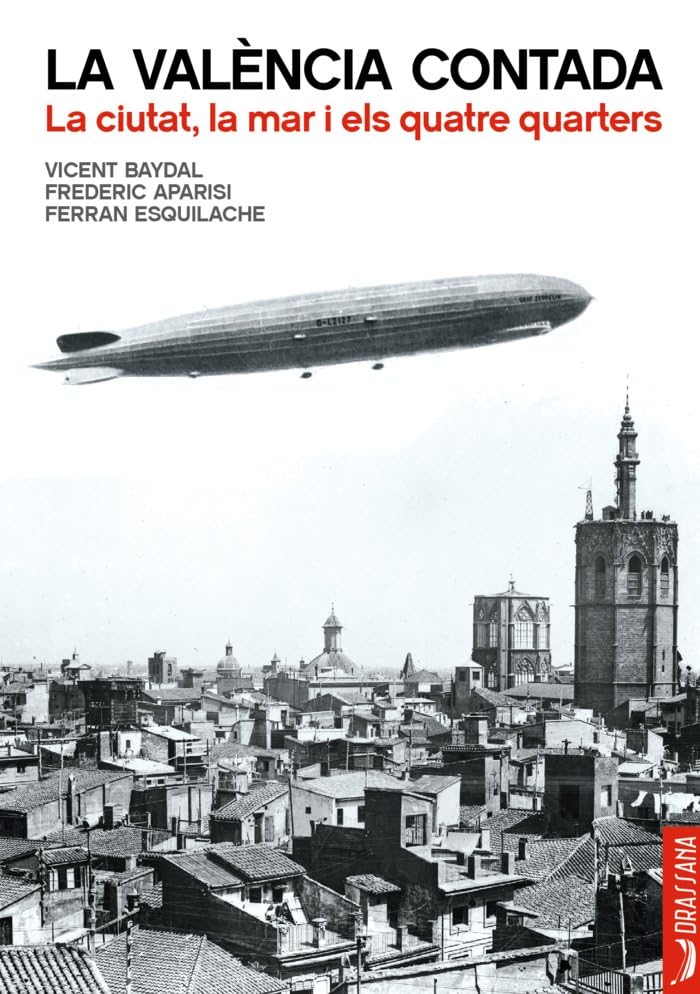 VALENCIA CONTADA, LA - LA CIUTAT, LA MAR I ELS QUA Books