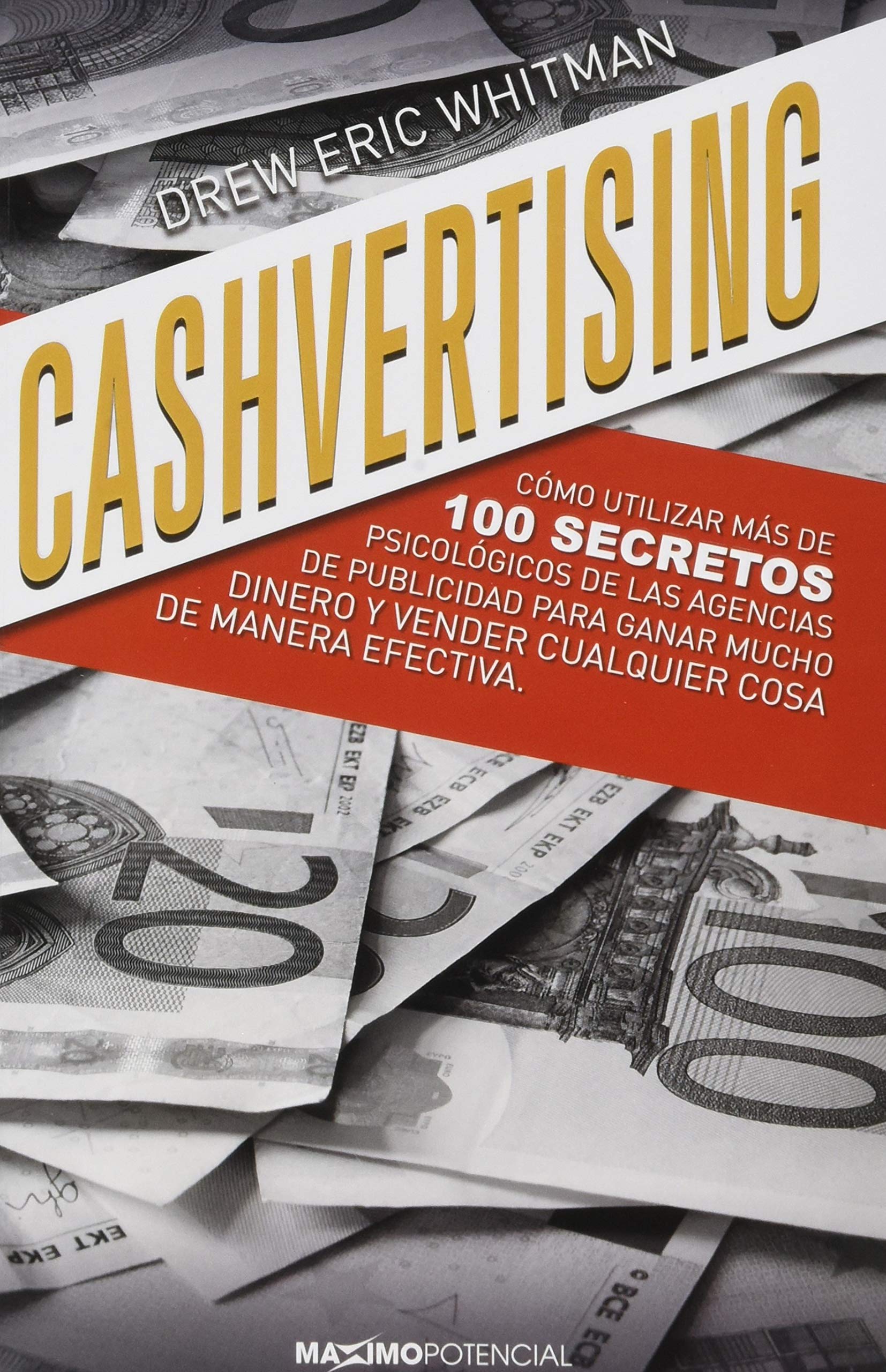 Cashvertising: Cómo utilizar más de 100 secretos psicológicos de las agencias publicitarias Books
