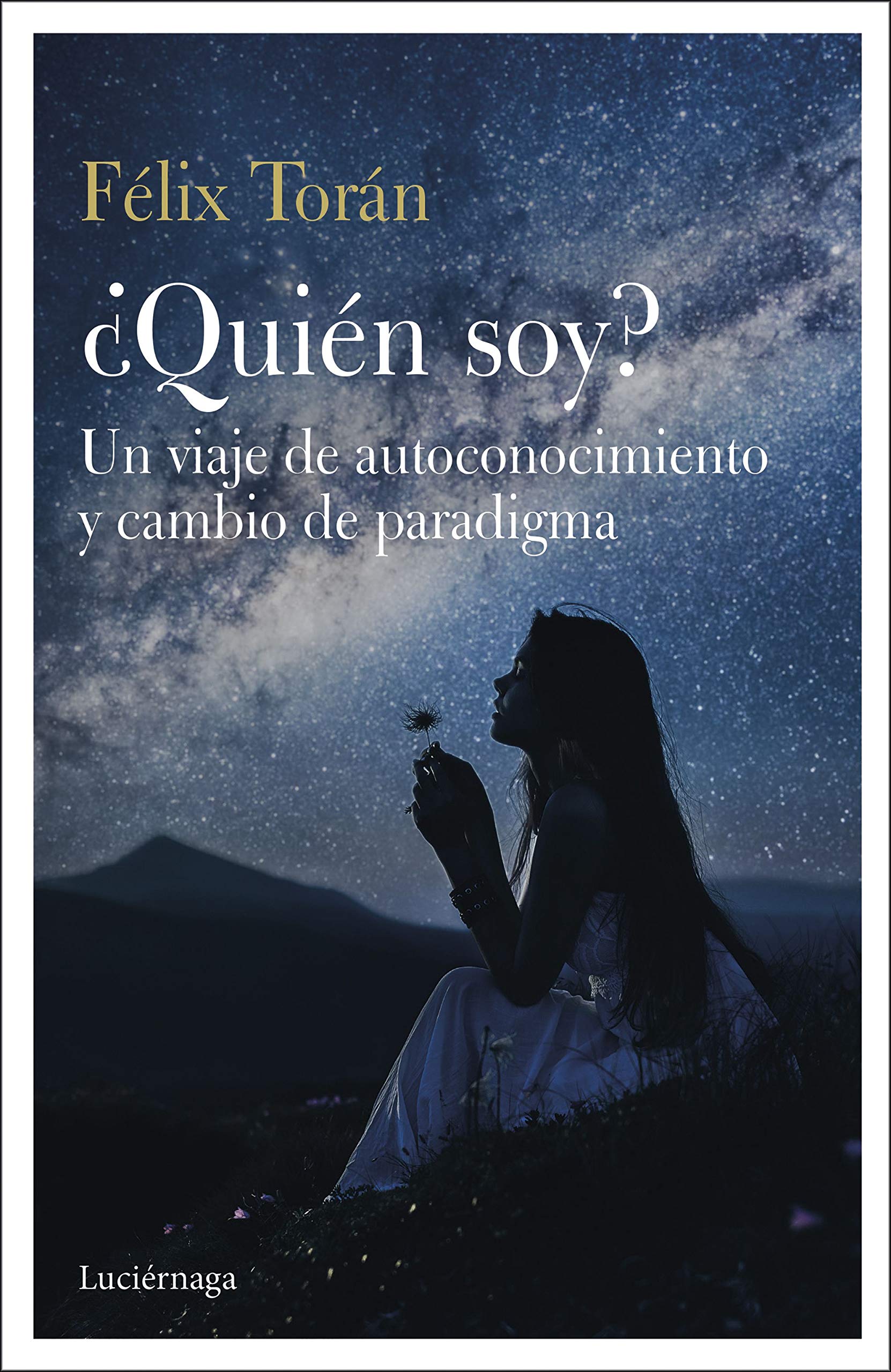 ¿Quién soy?: Un viaje de autoconocimiento y cambio de paradigma book