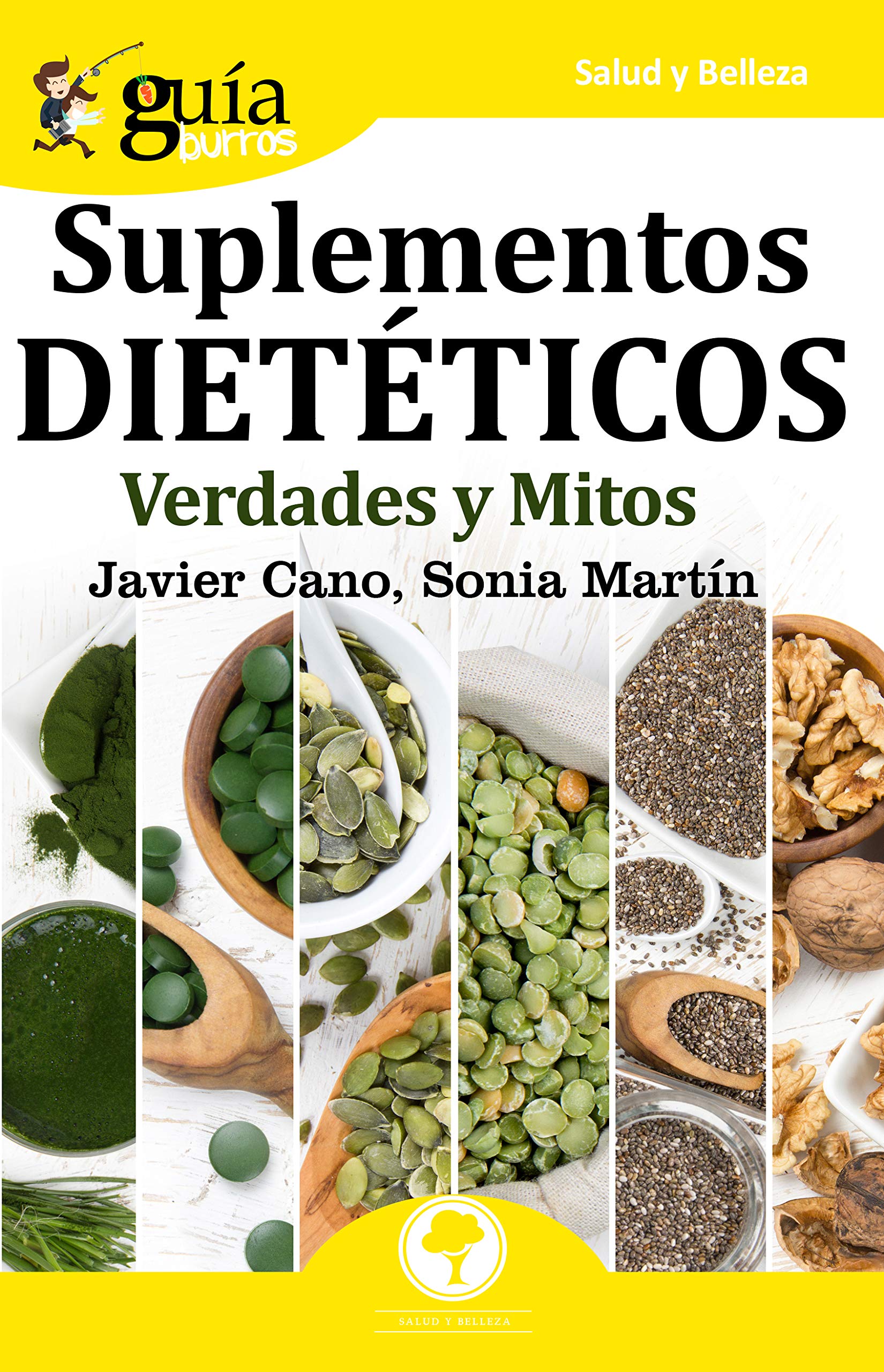 GuíaBurros Suplementos dietéticos: Verdades y mitos (Salud y Belleza, Band 71) Health, Nutrition & Fitness
