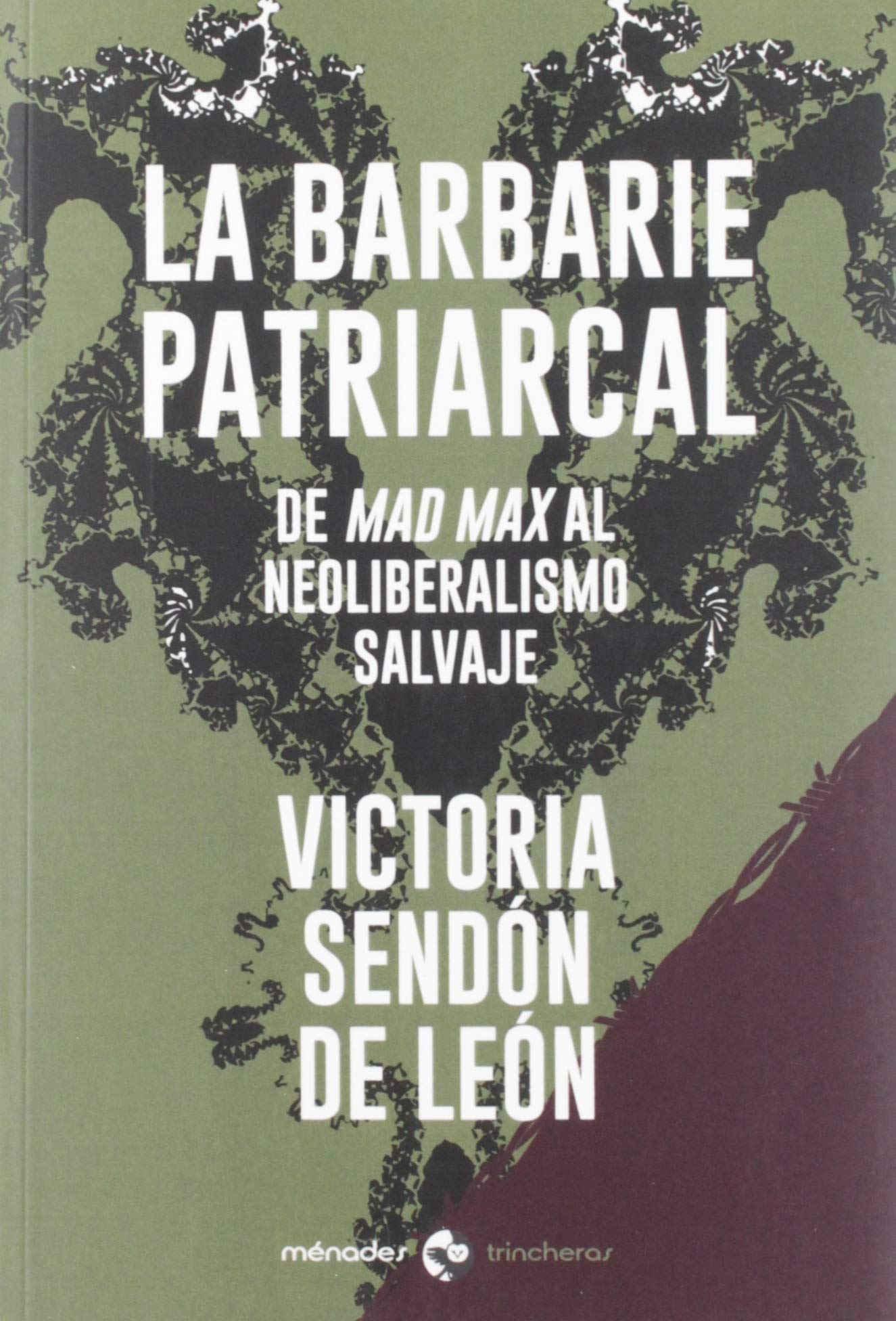 La barbarie patriarcal: De Mad Max al neoliberalismo salvaje book
