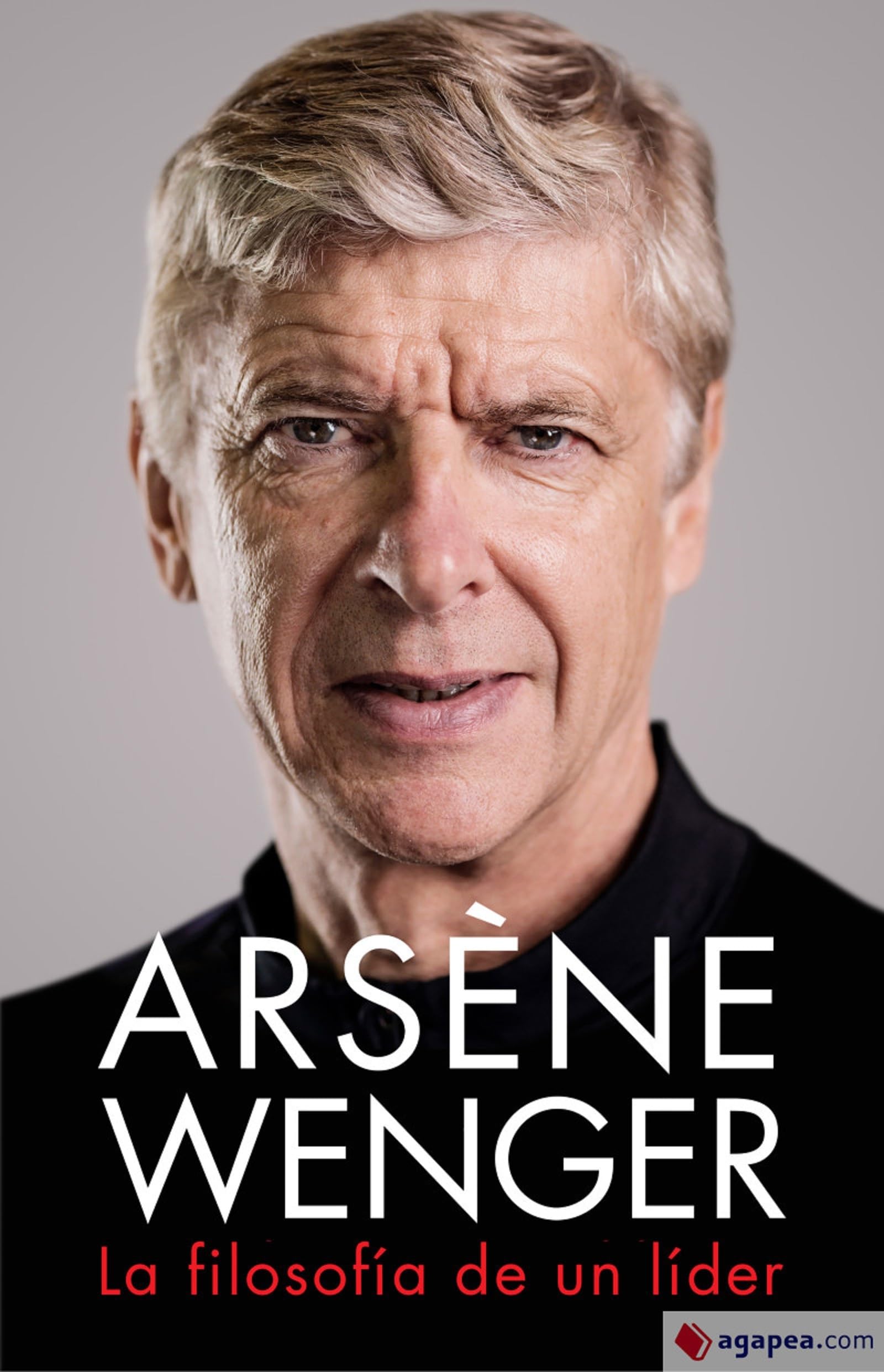 Arsène Wenger: La filosofía de un líder (Córner) Sports