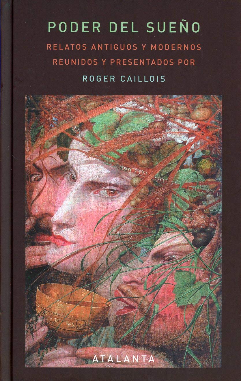 Poder del sueño: Relatos antiguos y modernos reunidos por Caillois (Ars brevis, Band 138) Classics