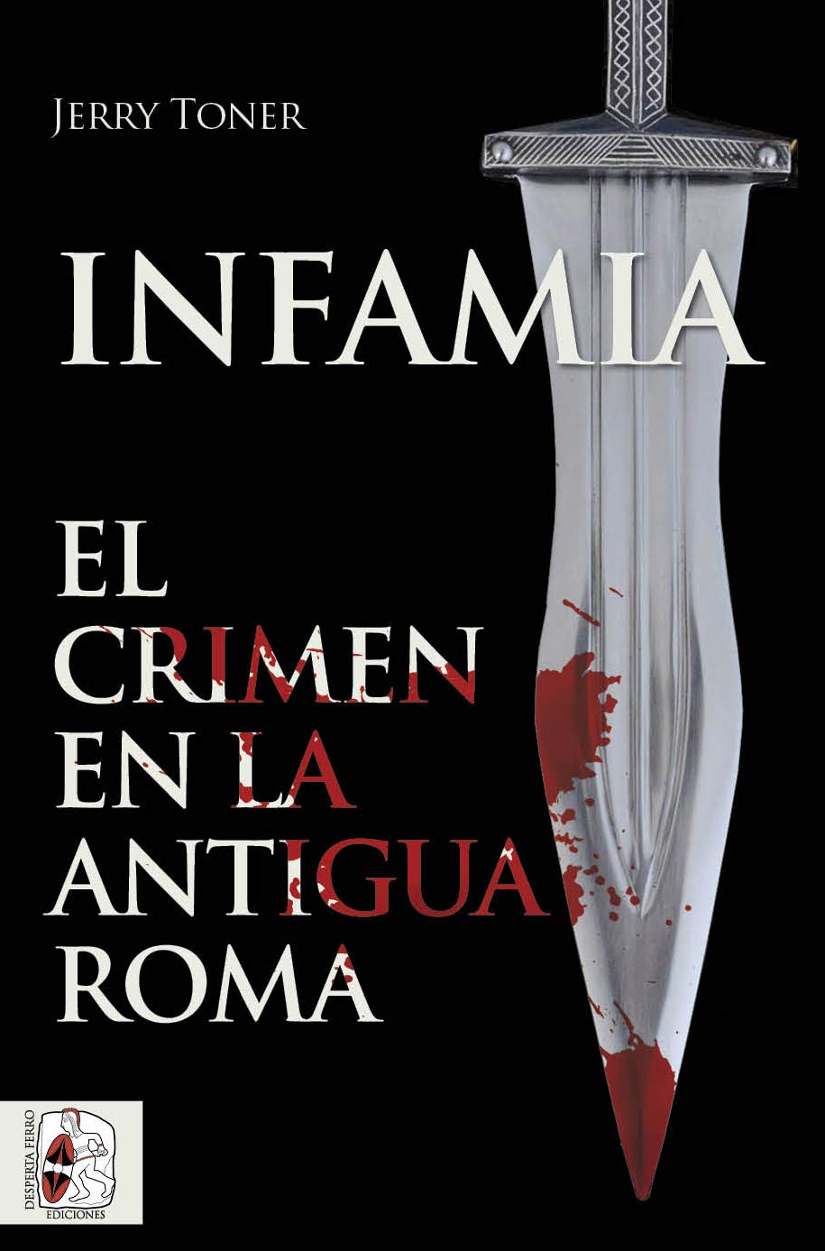 Infamia: El crimen en la antigua Roma (Historia Antigua) Law