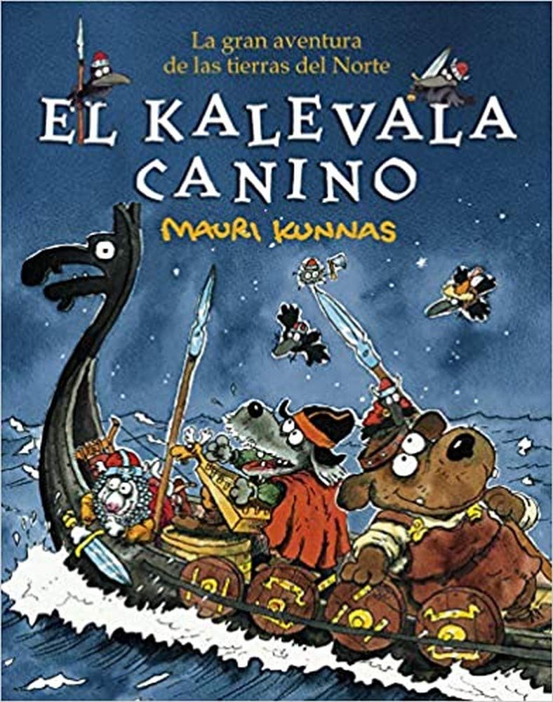 El Kalevala canino: La gran aventura de las tierras del Norte (¡Hu! Humor inteligente para niñas, niños y grandes, Band 4) Novels & Short Stories