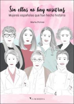 Sin ellas no hay nosotras: mujeres españolas que han hecho historia Fantasy & Sci-Fi