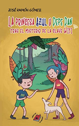 La princesa Azul y Pepe Pan tras el misterio de la clave wifi book
