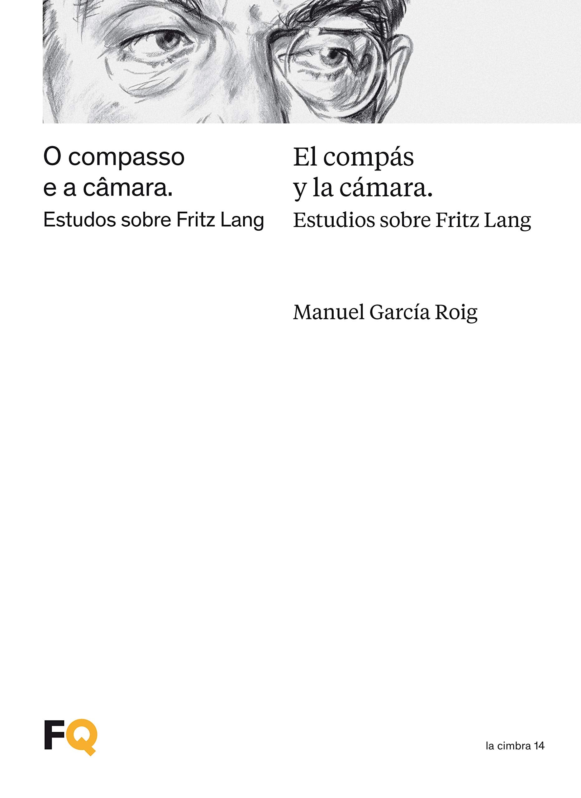 El compás y la cámara / O compasso e a câmara: Estudios sobre Fritz Lang / Estudos sobre Fritz Lang book