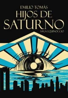 Hijos de Saturno (Saga Equinoccio, Band 3) Contemporary literature