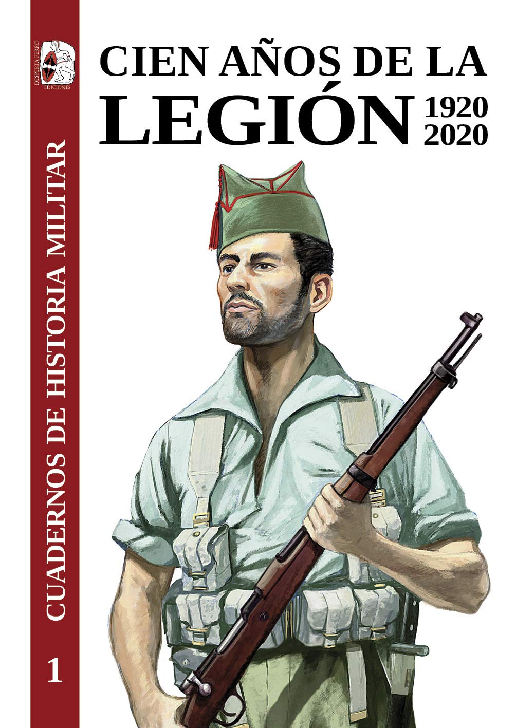 Cien años de la Legión española 1920-2020 (Cuadernos de Historia militar, Band 1) Social Sciences