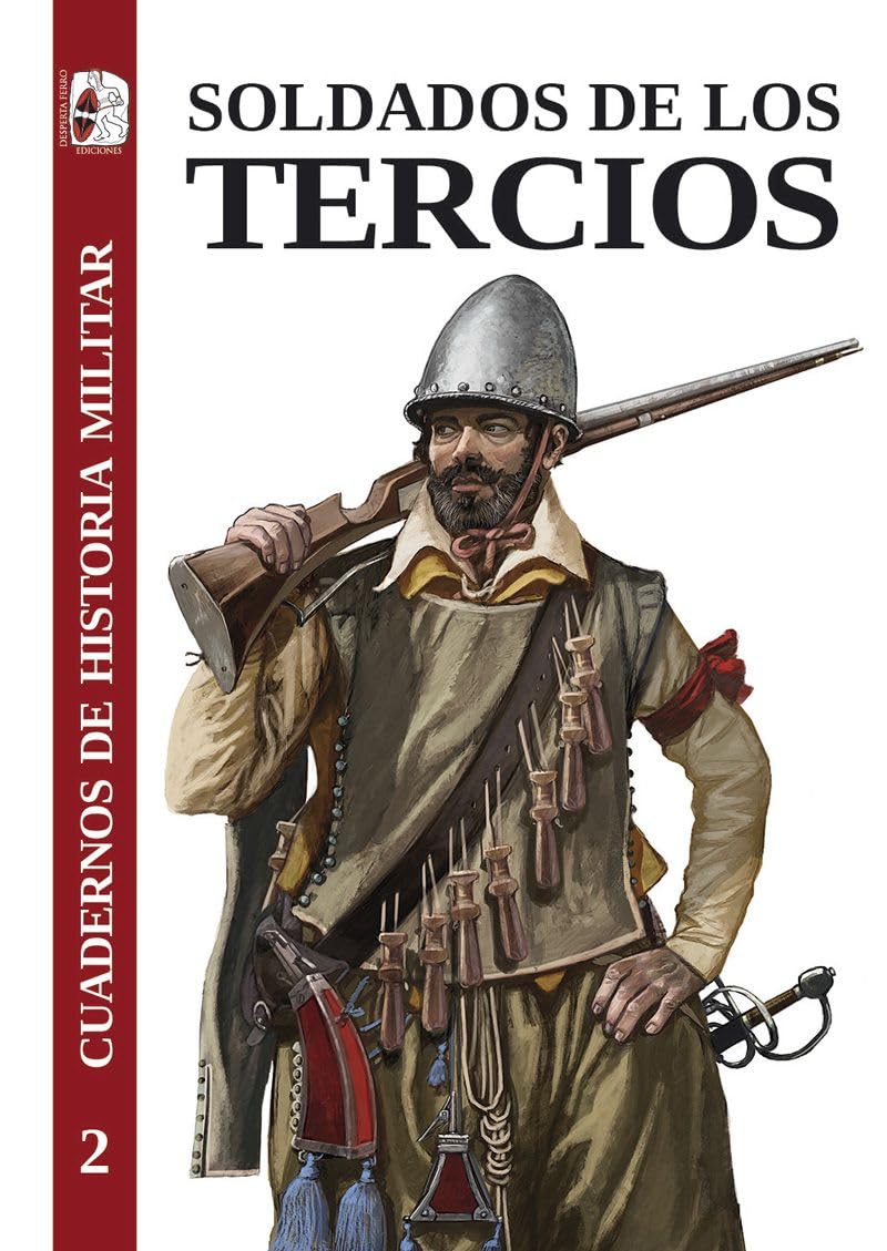 Soldados de los tercios (Cuadernos de Historia militar, Band 2) Social Sciences