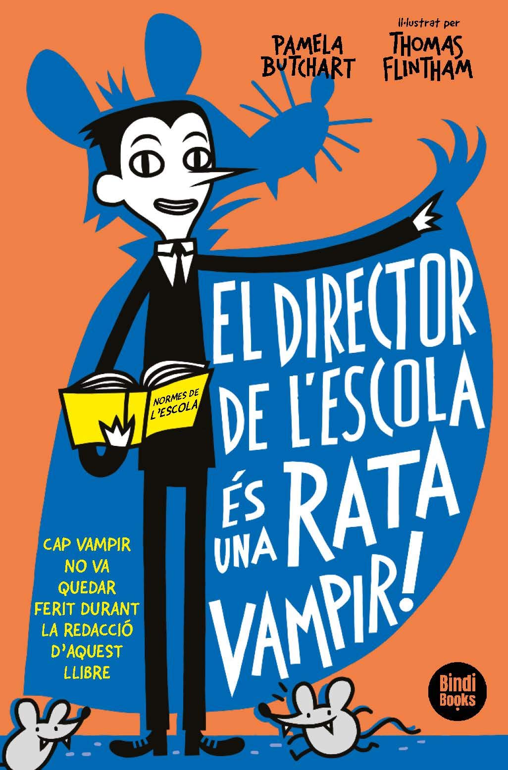 El director de l'escola és una rata vampir!: Cap home de les neus s'ha comportat abominablement durant la redacció d'aquest llibre (L'Izzy i la seva colla) Novels & Short Stories