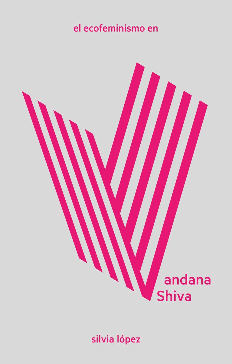 El ecofeminismo en Vandana Shiva (LAS Imprescindibles, Band 4) Books