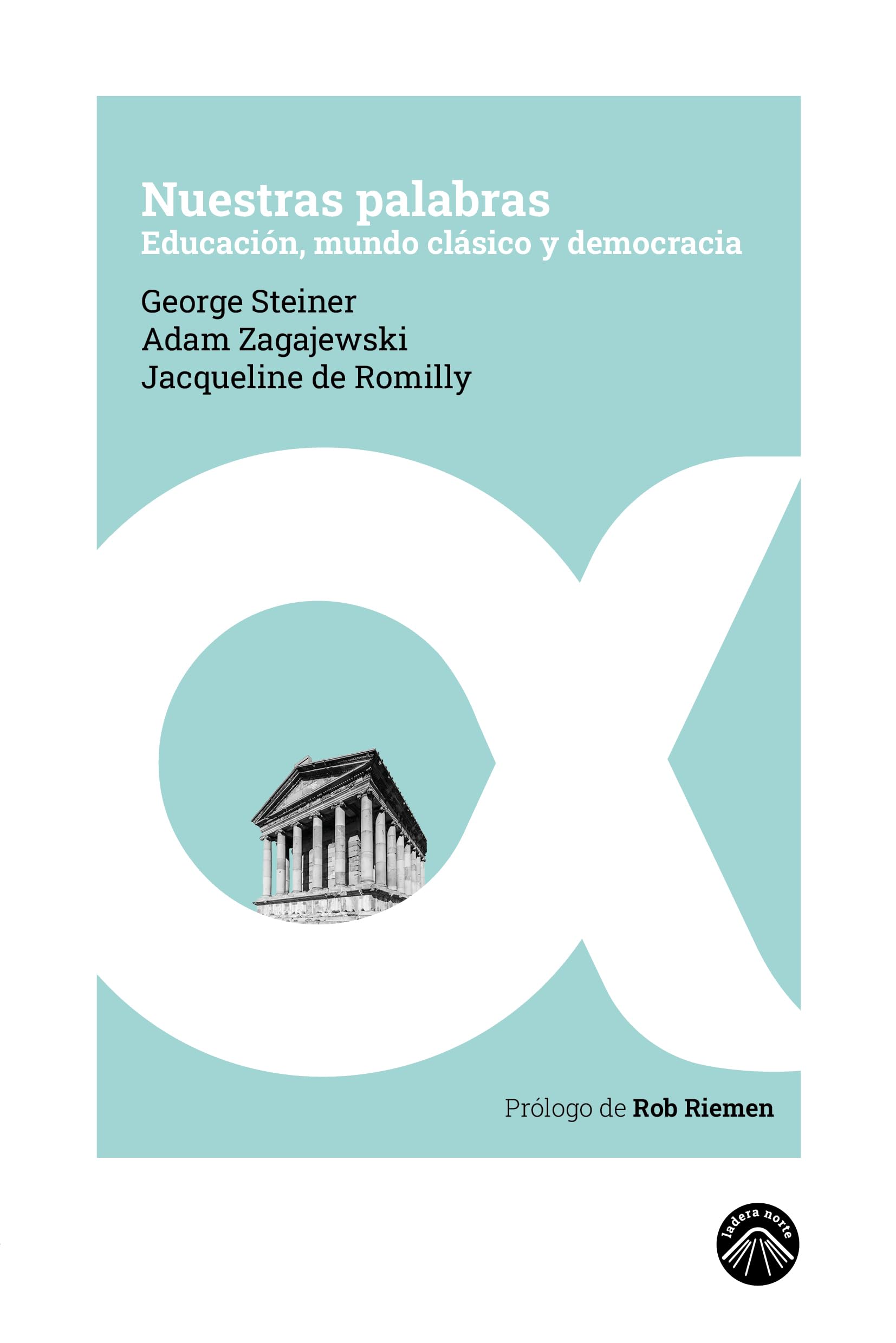 Nuestras palabras: Educación, mundo clásico y democracia (La espuma de los días, Band 1) Books